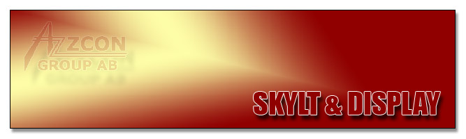 Skylt & Display. Azzcon Group AB i Västerås. Allt inom reklam, profilering & presenter för företag och föreningar.